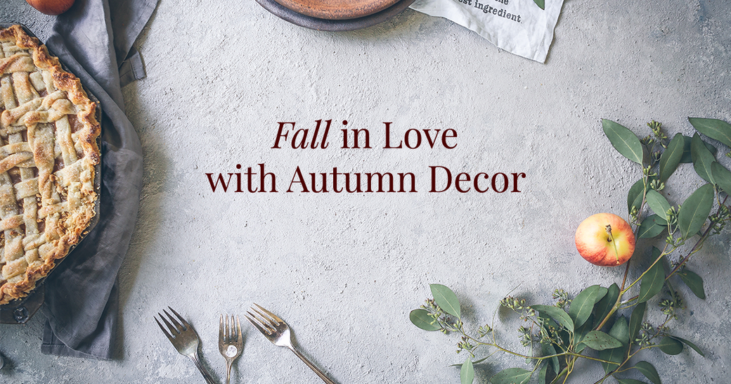 Fall in Love with Autumn Decor