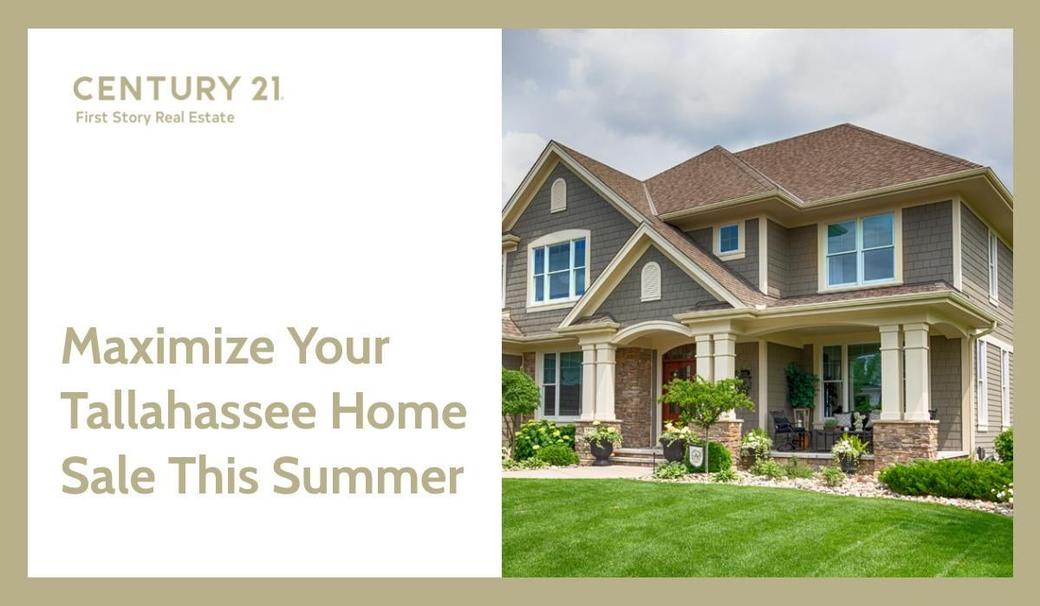 Maximize Your Tallahassee Home Sale This Summer