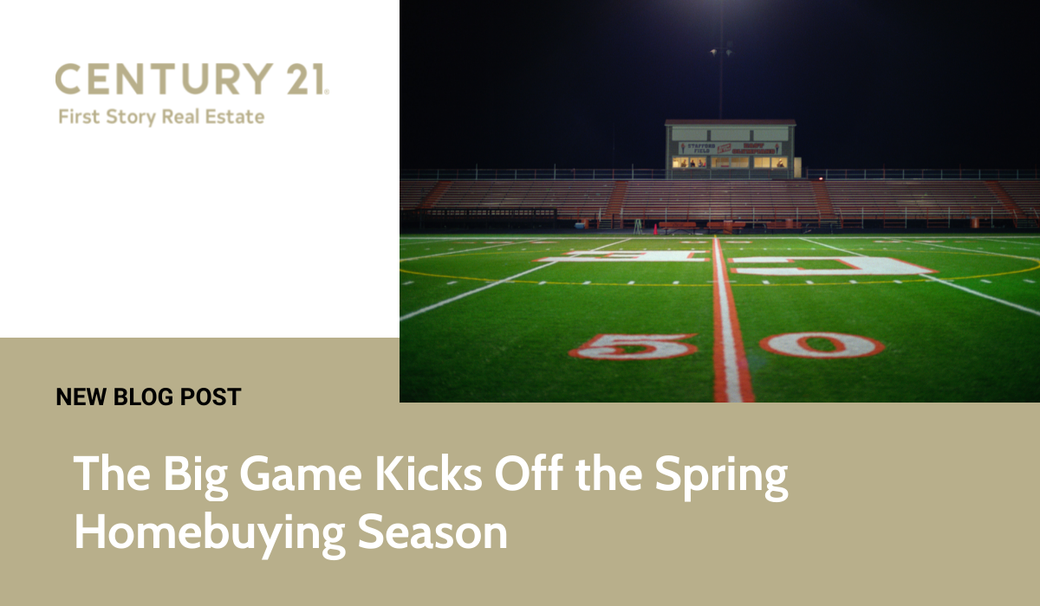 The Big Game Kicks Off the Spring Homebuying Season