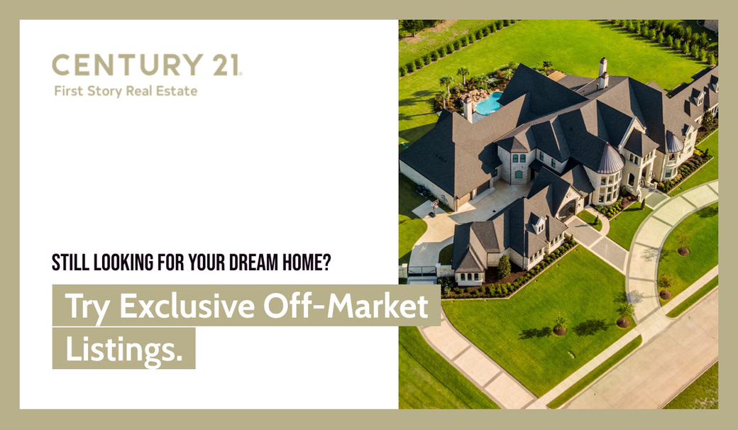 Still Looking For Your Dream Home? Try Exclusive Off-Market Listings