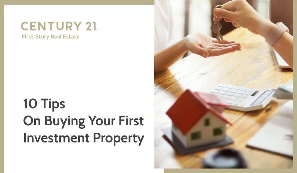 10 Tips on Buying Your First Investment Property