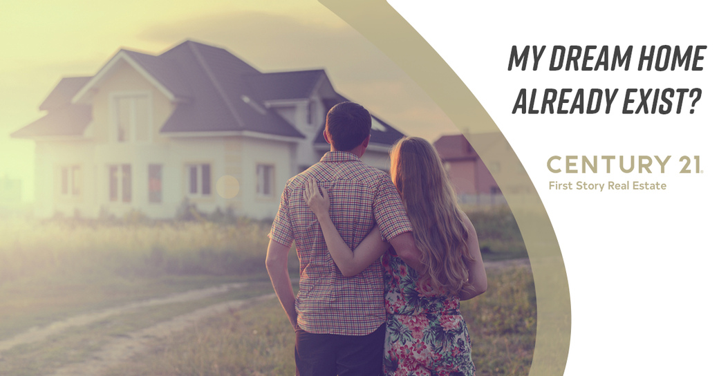 Does My Dream Home Already Exist?