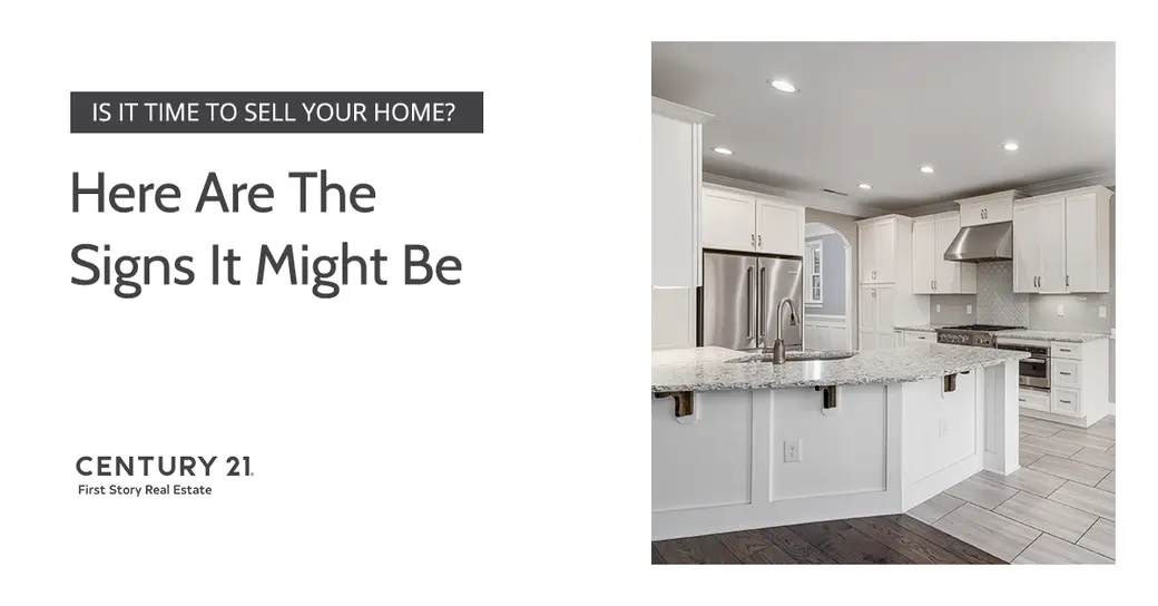 Is It Time to Sell Your Home? Here Are The Signs It Might Be