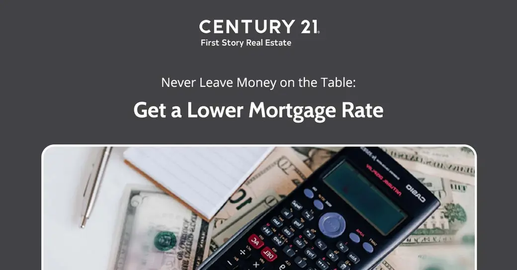 Never Leave Money on the Table: Get a Lower Mortgage Rate