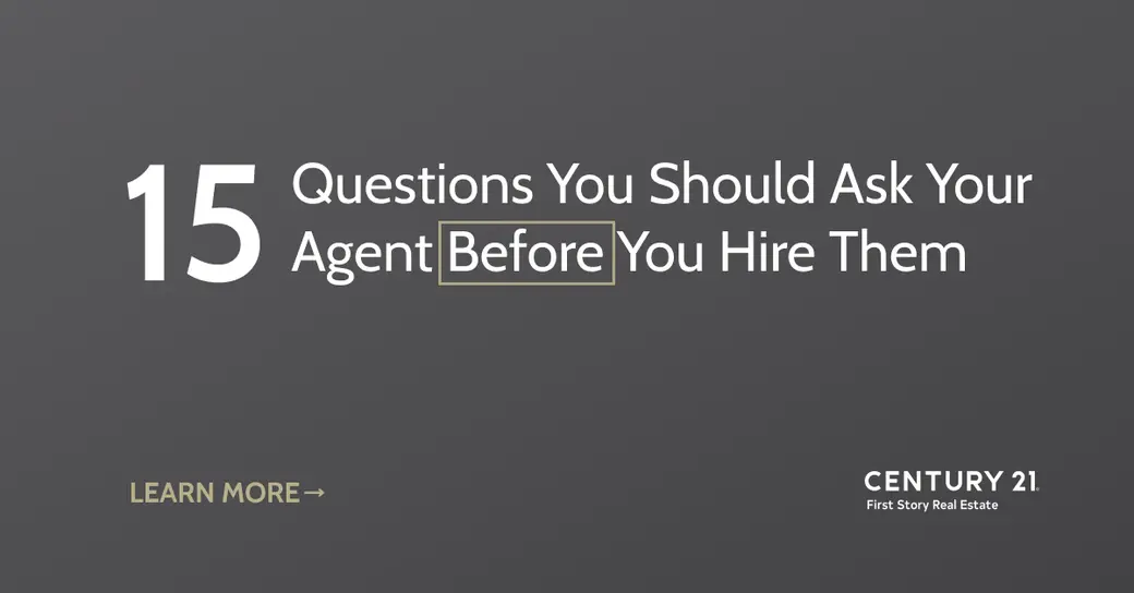 15 Questions You Should Ask Your Agent Before You Hire Them