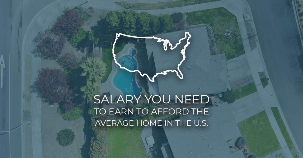Average Salary Needed to Afford a Home in Each State in the U.S.