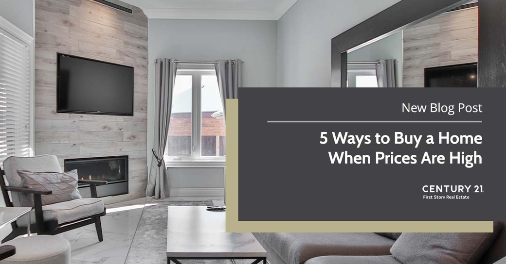 5 Ways to Buy a Home When Prices Are High