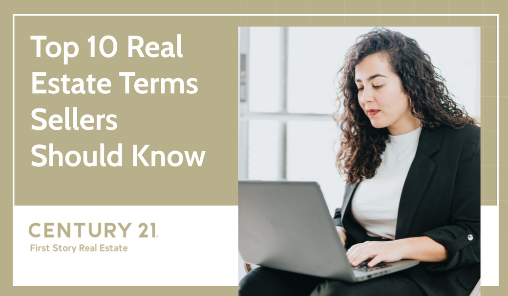 Top 10 Real Estate Terms Sellers Should Know