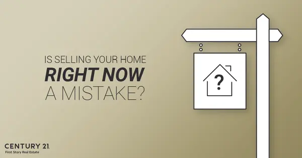 Is Selling Your Home Right Now A Mistake?,Debbie Kirkland
