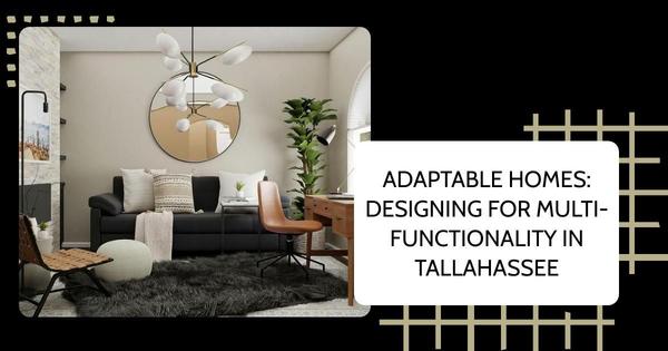 Adaptable Homes: Designing for Multi-Functionality in Tallahassee,Debbie Kirkland