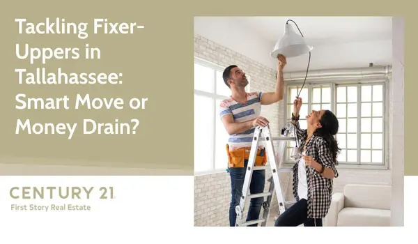 Tackling Fixer-Uppers in Tallahassee: Smart Move or Money Drain?,Debbie Kirkland