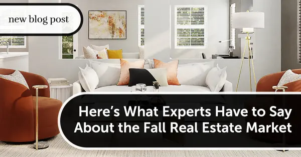 Here's What Experts Have to Say About the Fall Real Estate Market,Debbie Kirkland