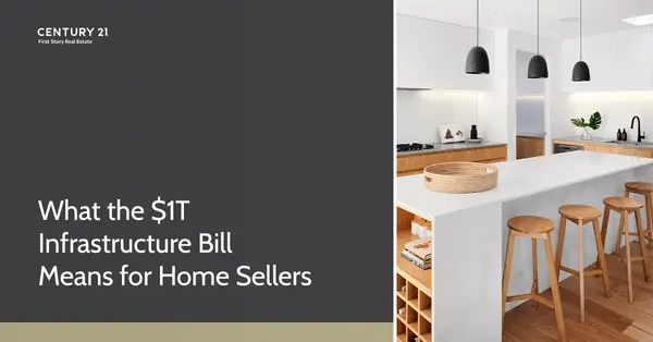 What the $1T Infrastructure Bill Means for Home Sellers,Debbie Kirkland