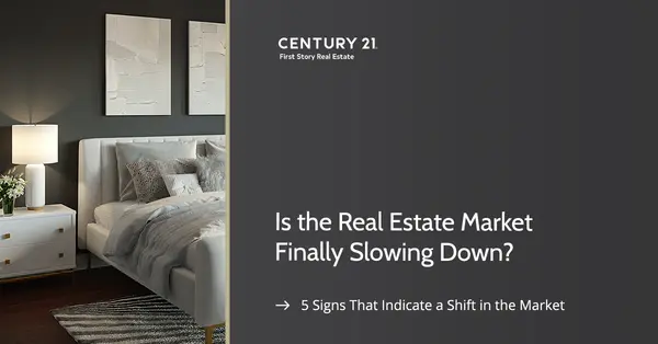 5 Signs The Real Estate Market May Be (Finally) Slowing Down,Debbie Kirkland
