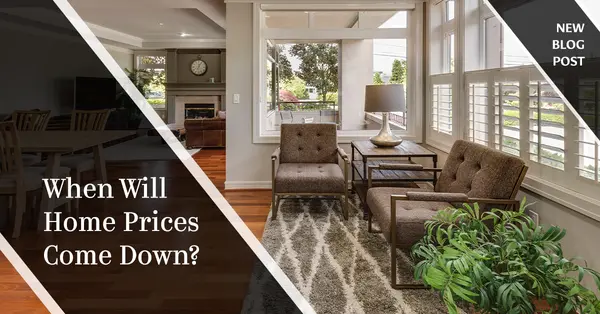When Will Home Prices Come Down?,Debbie Kirkland