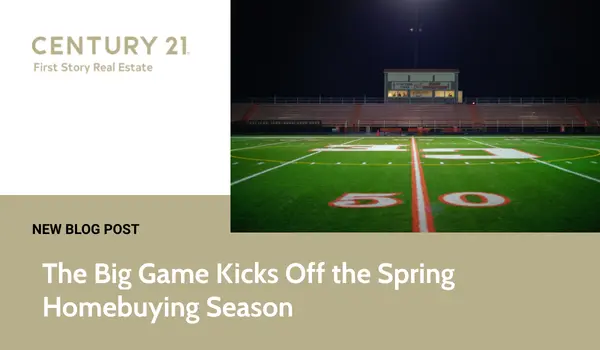 The Big Game Kicks Off the Spring Homebuying Season,Debbie Kirkland