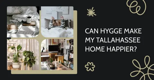 Can Hygge Make My Tallahassee Home Happier?,Debbie Kirkland