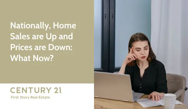 Nationally, Home Sales are Up and Prices are Down: What Now?,Debbie Kirkland