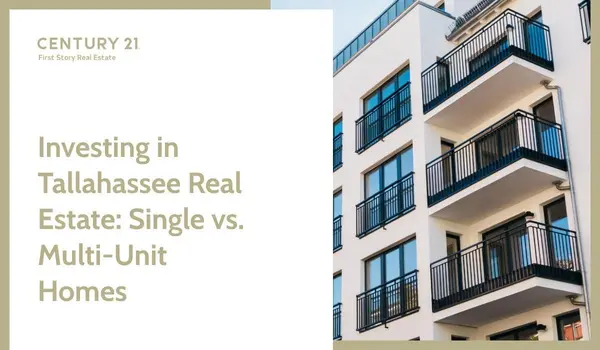 Investing in Tallahassee Real Estate: Single vs. Multi-Unit Homes,Debbie Kirkland