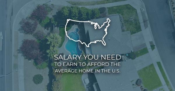 Average Salary Needed to Afford a Home in Each State in the U.S.,Debbie Kirkland