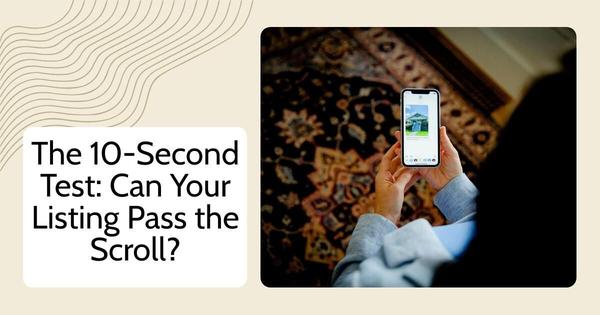 The 10-Second Test: Can Your Listing Pass the Scroll?,Debbie Kirkland