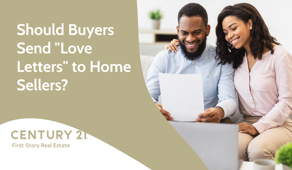 Should Buyers Send "Love Letters" to Home Sellers?,Debbie Kirkland