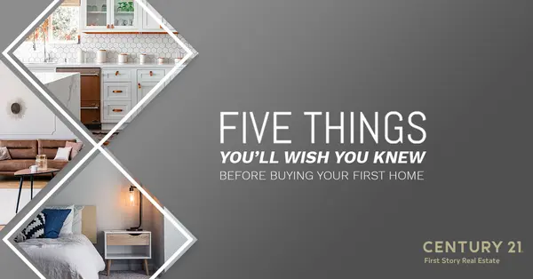 5 Things You’ll Wish You Knew Before Buying Your First Home,Debbie Kirkland