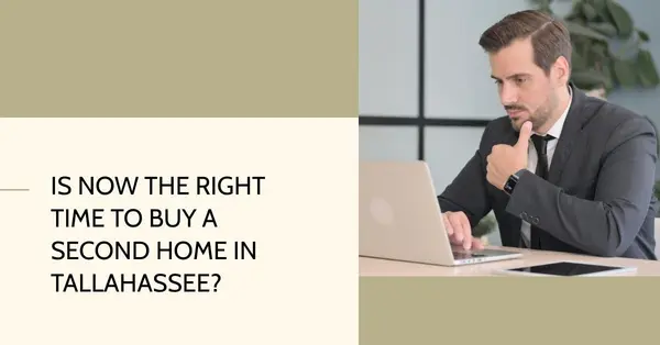 Is Now the Right Time to Buy a Second Home in Tallahassee?,Debbie Kirkland