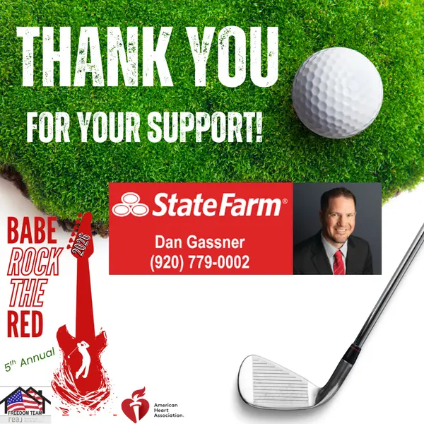 A big thank you to Dan Gassner - State Farm for sponsoring our Babe Rock the Red golf outing again!