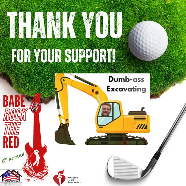 A huge thank you to Dumb-Ass Excavating!