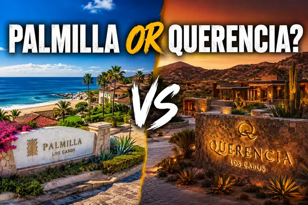 Palmilla or Querencia? A Local Perspective on Two of Cabo’s Premier Communities