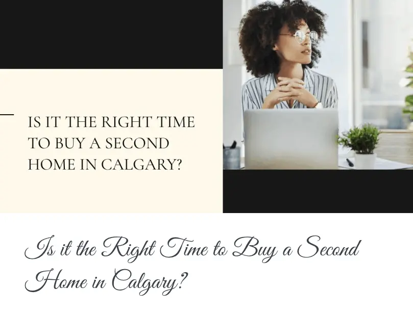 Is it the Right Time to Buy a Second Home in Calgary?
