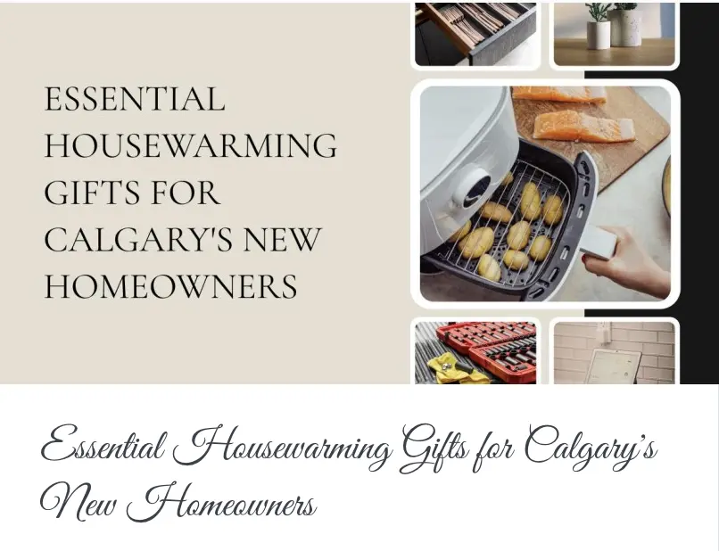 Essential Housewarming Gifts for Calgary's New Homeowners