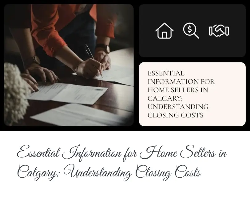 Essential Information for Home Sellers in Calgary: Understanding Closing Costs