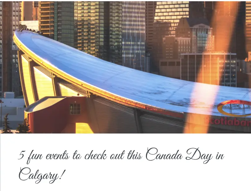 5 fun events to check out this Canada Day in Calgary!