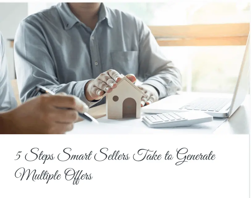 5 Steps Smart Sellers Take to Generate Multiple Offers
