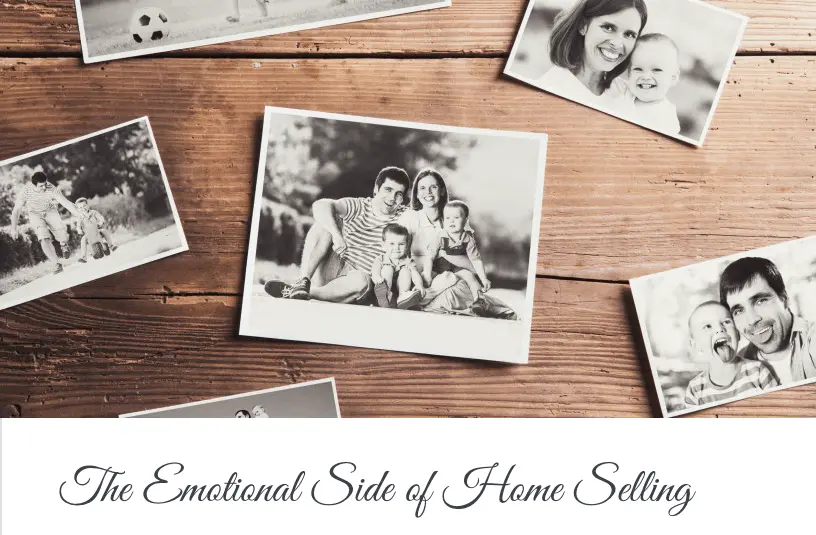  The Emotional Side of Home Selling