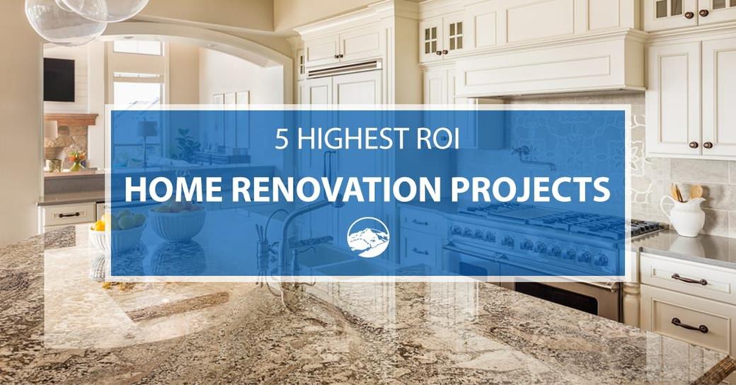 5 Highest ROI Home Renovation Projects