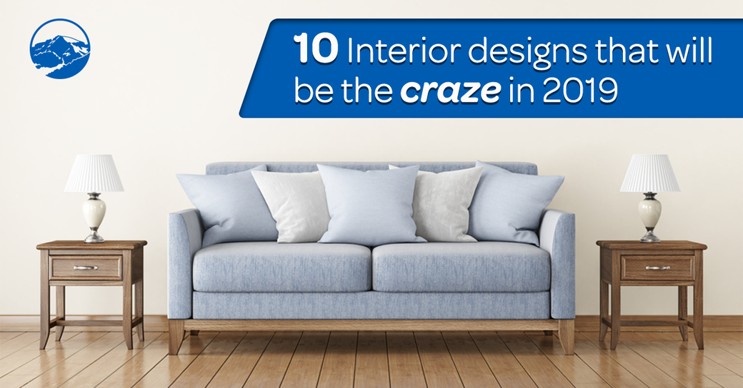 10 Interior Designs That Will Be The Craze In 2019