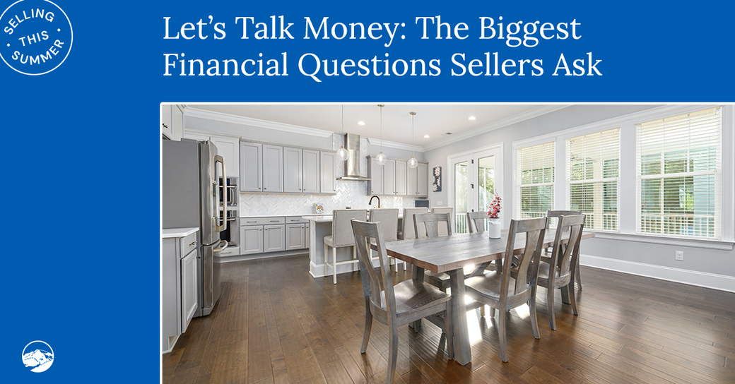 Let’s Talk Money: The Biggest Financial Questions Sellers Have