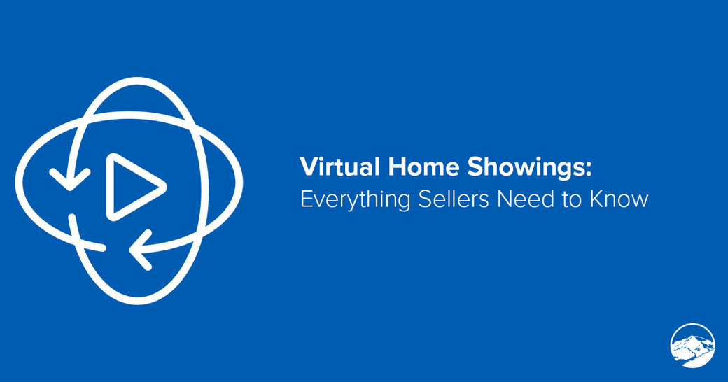 Here’s What Every Seller Needs to Know About Virtual Showings