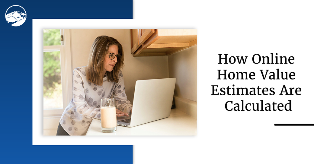 What You Need to Know About Those Online Home Value Estimates