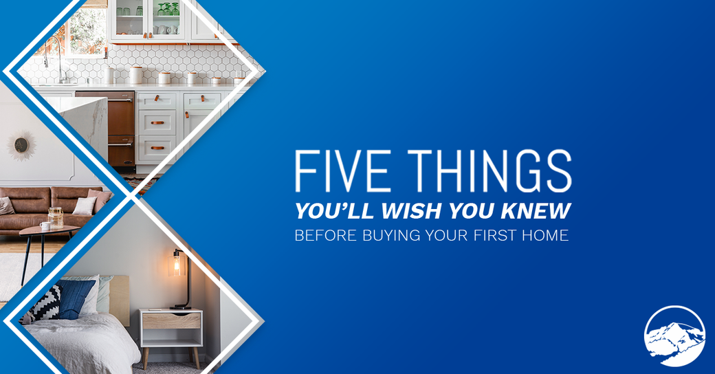 5 Things You’ll Wish You Knew Before Buying Your First Home