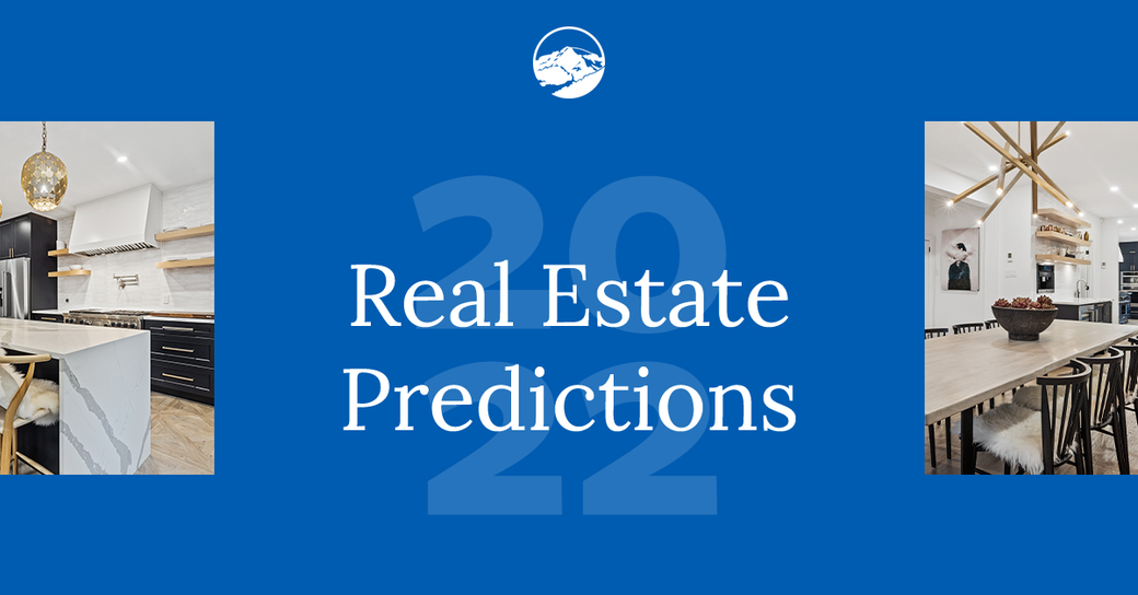 2022 Real Estate Predictions: What to Expect From the Market