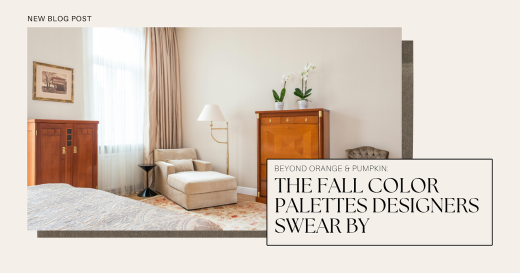 Beyond Orange & Pumpkin: The Fall Color Palettes Designers Swear By
