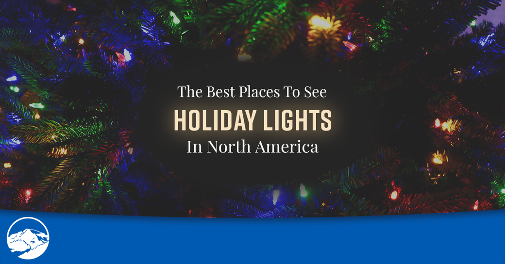 The Best Places To See Holiday Lights in North America