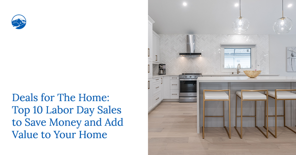 Deals for The Home: Top 10 Labor Day Sales to Save Money and Add Value to Your Home,Gerald Mayo