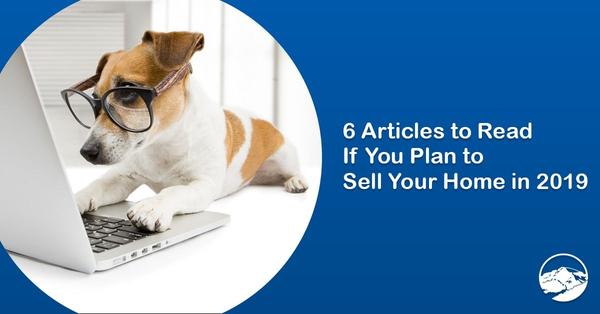 6 Articles to Read If You Plan to Sell Your Home in 2019,Gerald Mayo