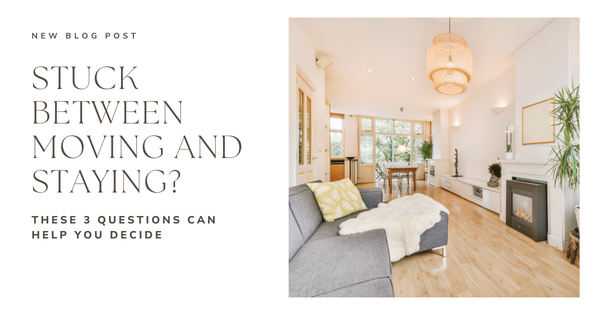 Stuck Between Moving and Staying? These 3 Questions Can Help You Decide,Gerald Mayo