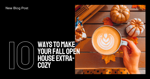 10 Ways to Make Your Fall Open House Extra-Cozy,Gerald Mayo